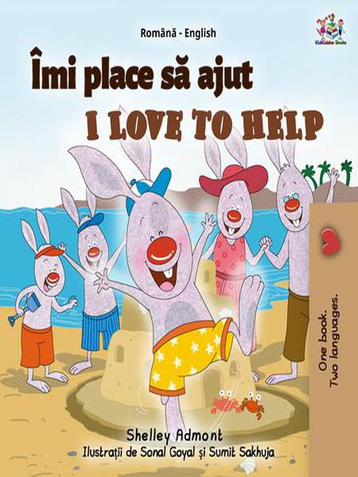 Title details for Îmi place să ajut I Love to Help by Shelley Admont - Available